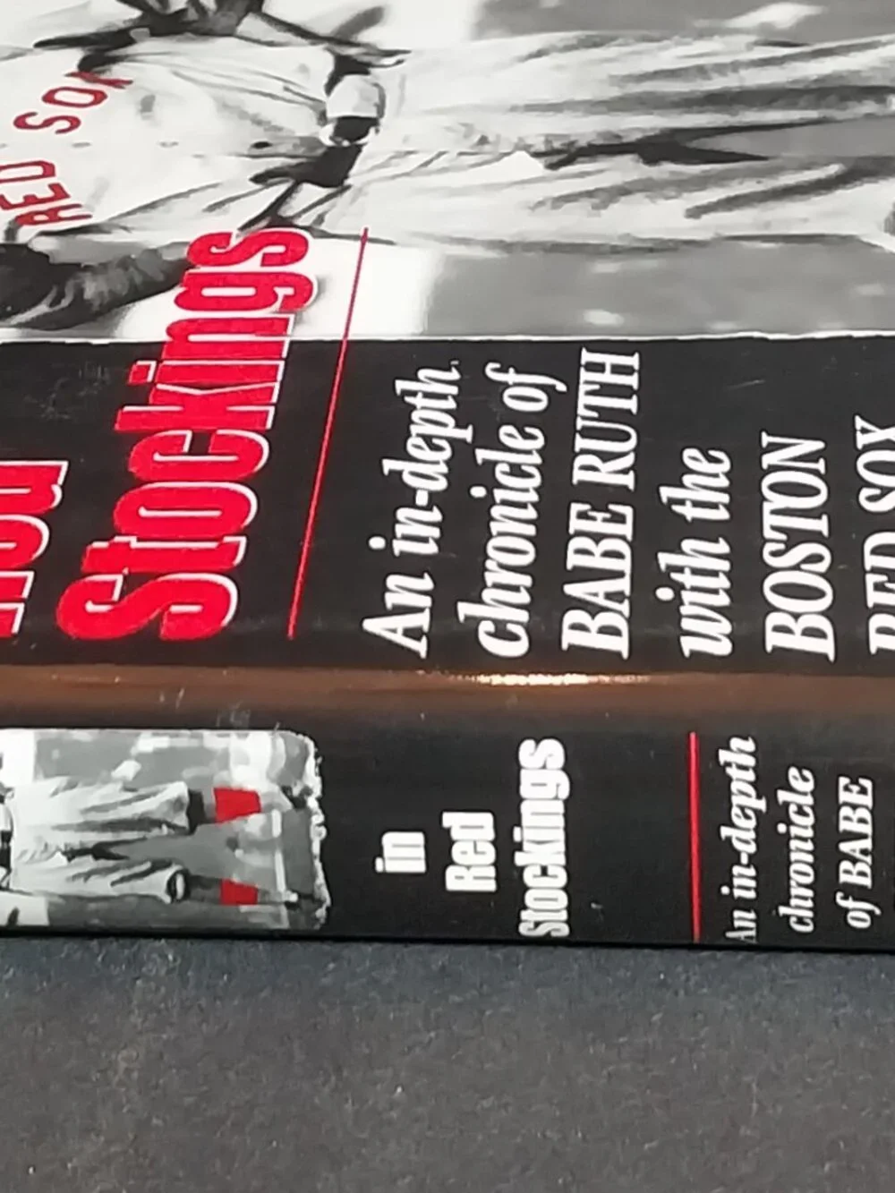 Babe in Red Stockings : an In-Depth Chronicle of Babe Ruth with the Boston Red